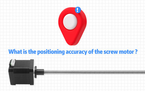 Latest company news about What is the positioning accuracy of the screw motor?