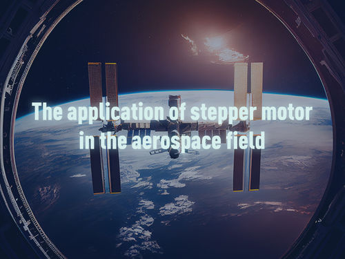Latest company news about The application of stepper motors in the aerospace field.