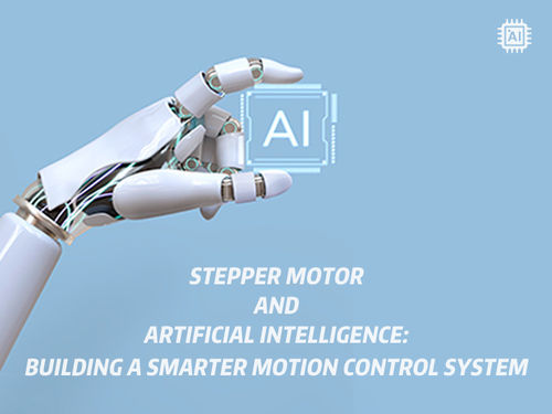 Latest company news about Stepper motor and artificial intelligence: Building a smarter motion control system