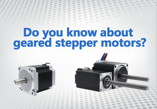 Latest company news about Do you know about geared stepper motors? Unlock its mysterious veil